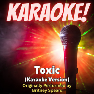 Singer's Best - Toxic (Karaoke Version Originally Performed by Britney Spears)