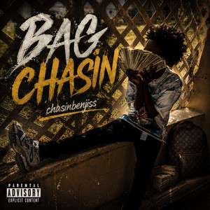 Bag Chasin by Chasinbenjis