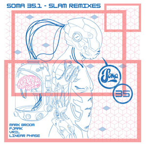 Slam — Soma 35.1 (Slam Remixes) (2026)