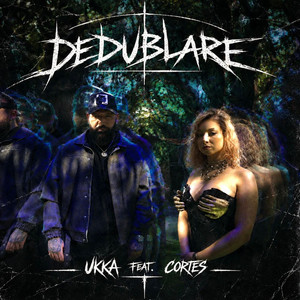 Dedublare by Ukka, Cortes