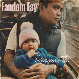 Sesayang Itu by Fandem Fay