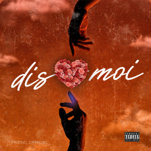 Dis moi