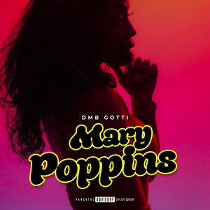 Mary Poppins by Dmb Gotti