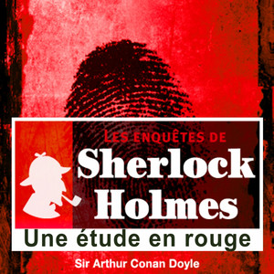 Sherlock Holmes : Une étude en rouge