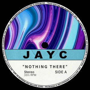 Nothing There by JAYC