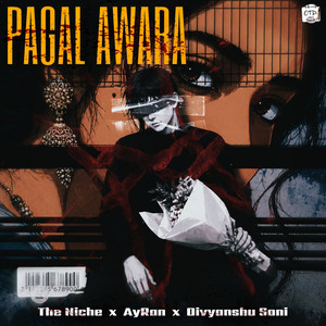 Pagal Awara by AyRan, Divyanshu Soni, The Niche