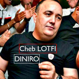 Cheb Lotfi - Diniro