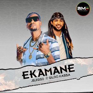 JELEGISO - EKAMANE (feat. Gildo Kassa)