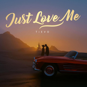 Just Love Me by Tievo