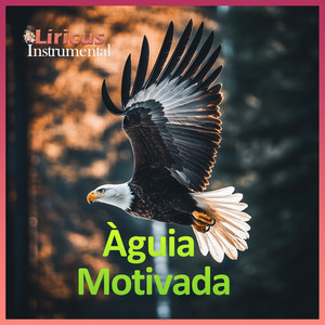 Líricus Instrumental - Motivated Eagle