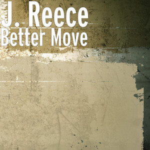 Better Move by J Reece
