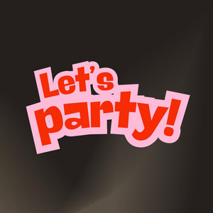 LETS PARTY by BONDANXDJ