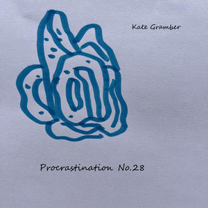 Procrastination No.28 by Kate Gramber