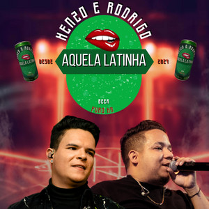Henzo e Rodrigo - Aquela Latinha