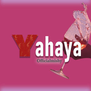 Officialmishy - Yahaya