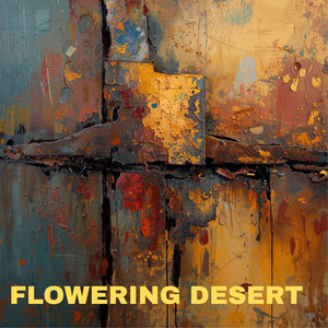 FLOWERING DESERT by LENON GRT