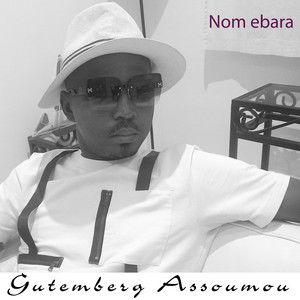 Gutemberg Assoumou - Nom ebara
