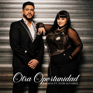 Ráfaga & Flor Alvarez - Otra Oportunidad