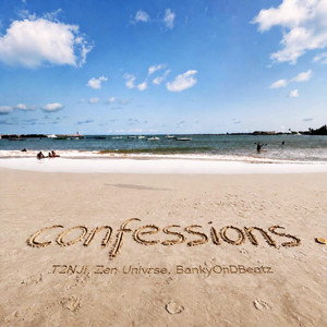 Confessions by Bankyondbeatz, T2nji, Zen Univrse
