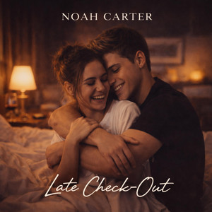 Late Check-Out by Noah Carter