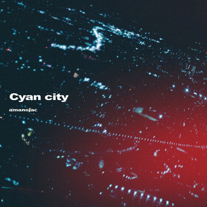 Cyan city by amanojac