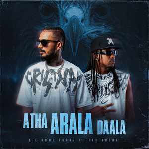 Atha Arala Daala by Lil Rome Praba, Tikx Kooda