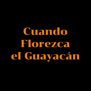 Cuando florezca el guayacan by Néstor Valcielo