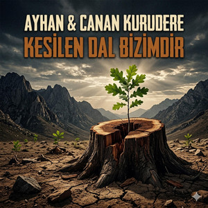 Kesilen Dal Bizimdir by Ayhan Kurudere, Canan Kurudere