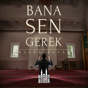 hasan bayar - Bana Sen Gerek