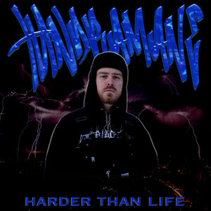 HARDER THAN LIFE by TUNDRAMANE