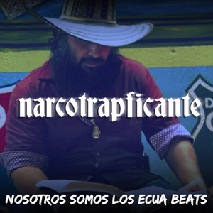 Narcotrapficante (TRAP TYPE BEAT) by Nosotros somos los Ecua Beats