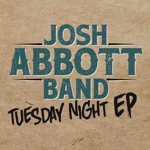 Tuesday Night by Josh Abbott Band