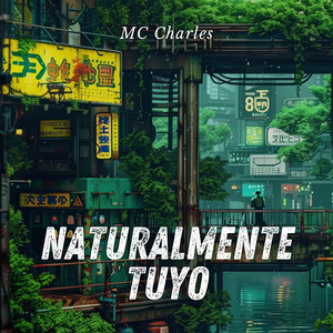 Naturalmente Tuyo by MC Charles