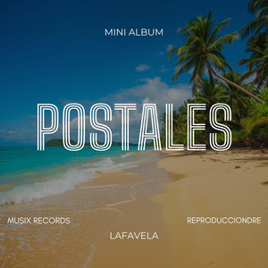 Postales by Lafavela