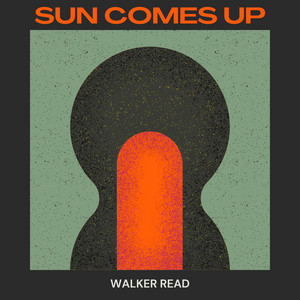 Sun Comes Up by Walker Read