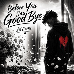Before You Say Good Bye by Lil Carter