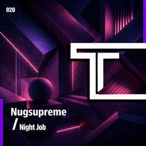 Night Job by Nugsupreme