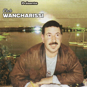 Cheb Wancharissi - Soukan El Batima Chedou Bintkoum