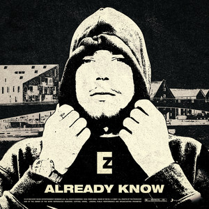 ALREADY KNOW by EZ