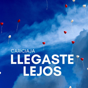 Llegaste Lejos by Cariciaja
