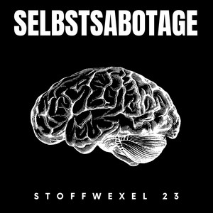 Selbstsabotage by StoffweXel 23