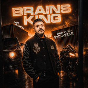 Brains King by B With Goldie, M SANJU