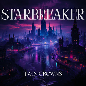 BORROWED CROWN by Twin Crowns