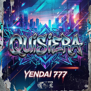 Quisiera by Yendai 777