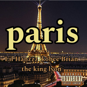 LIL HANZZZ - Paris (feat. THE KING LYON & kobee brian)