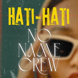 No Name Crew - HATI-HATI