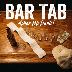 Bar Tab by Asher McDaniel