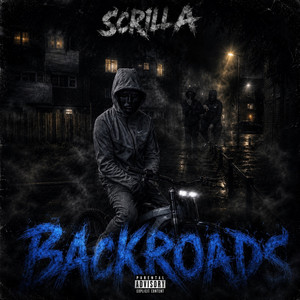 Backroads by Scrilla LLT