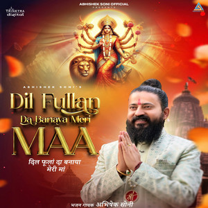 Dil Fullan Da Banaya Meri Maa by Abhishek Soni