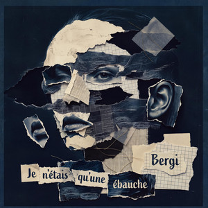 Je n'étais qu'une ébauche - Remastered by Bergi